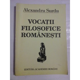   VOCATII  FILOSOFICE  ROMANESTI  -  Alexandru  SURDU  (dedicatie si autograf) 